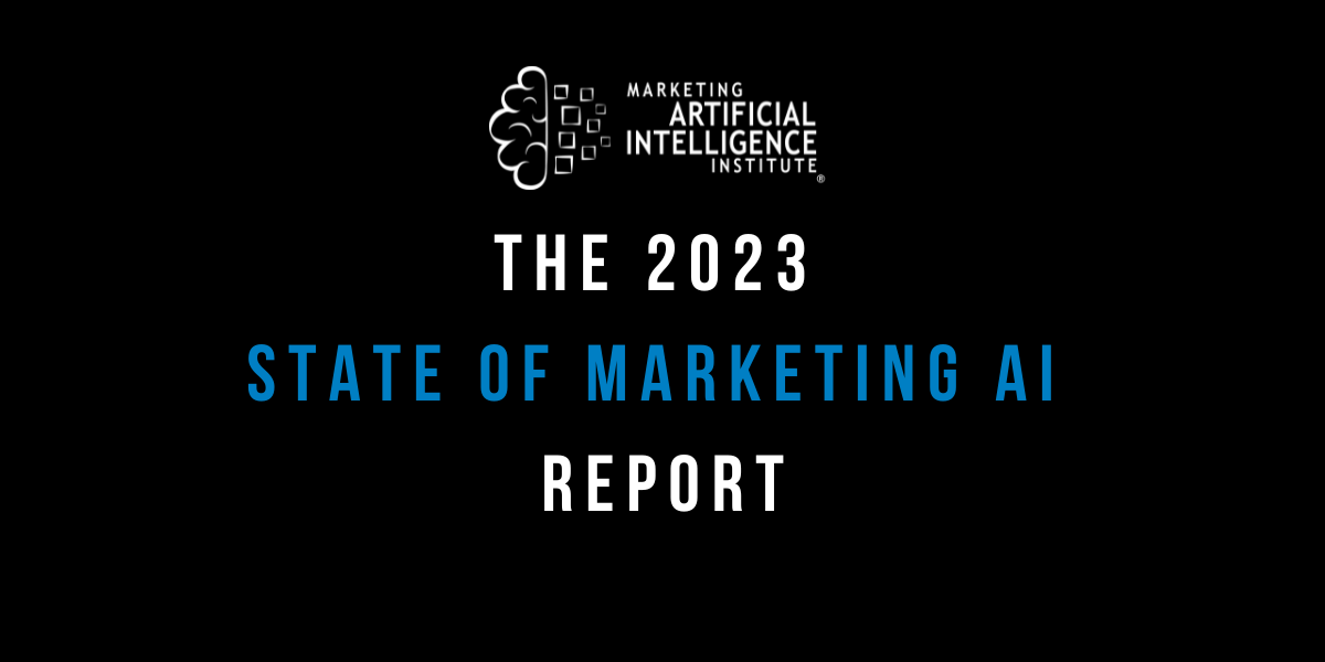 The 2023 State Of Marketing Ai Report